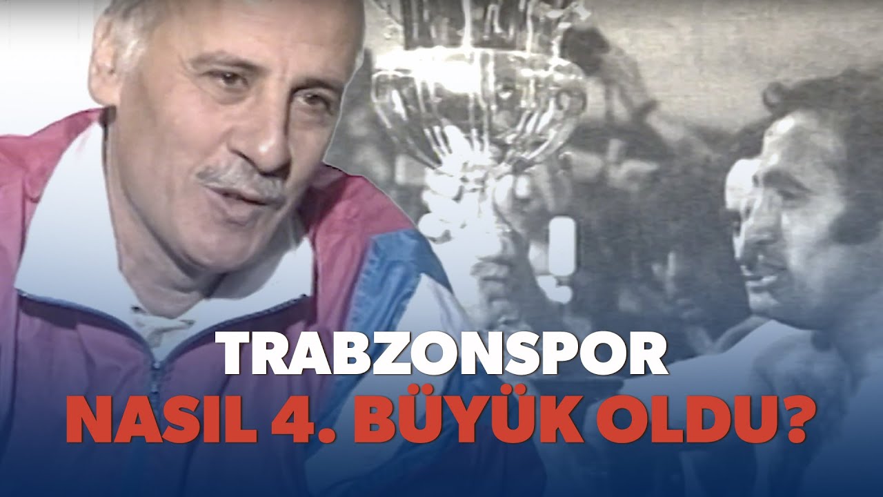 Trabzonspor nasıl 4. büyük oldu? Ahmet Suat Özyazıcı anlatıyor (1991)