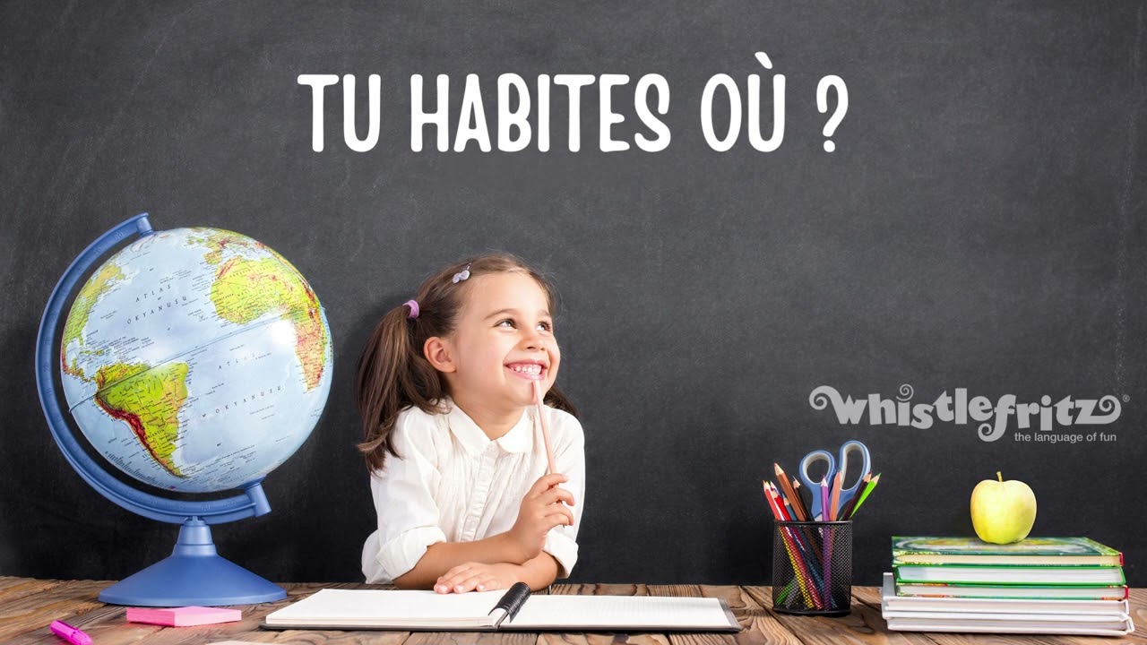 “TU HABITES OÙ ?” - French Songs for Kids by Whistlefritz