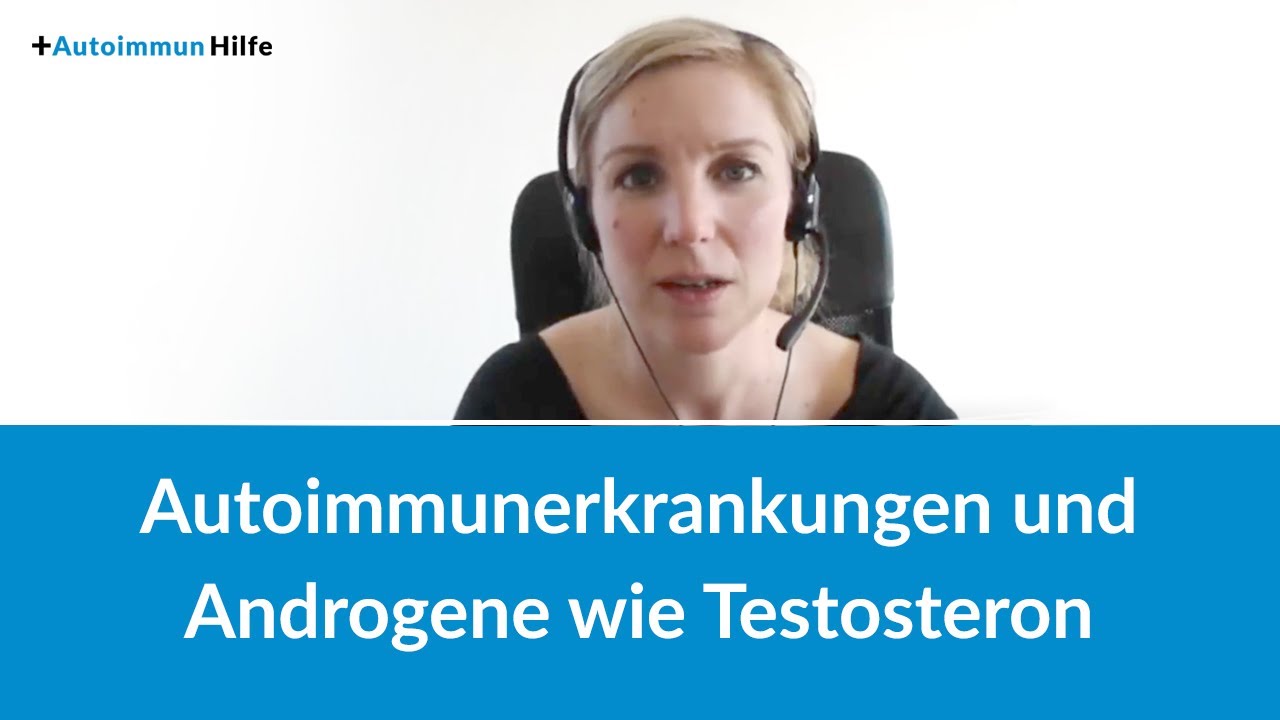 Autoimmunerkrankungen und Androgene wie Testosteron
