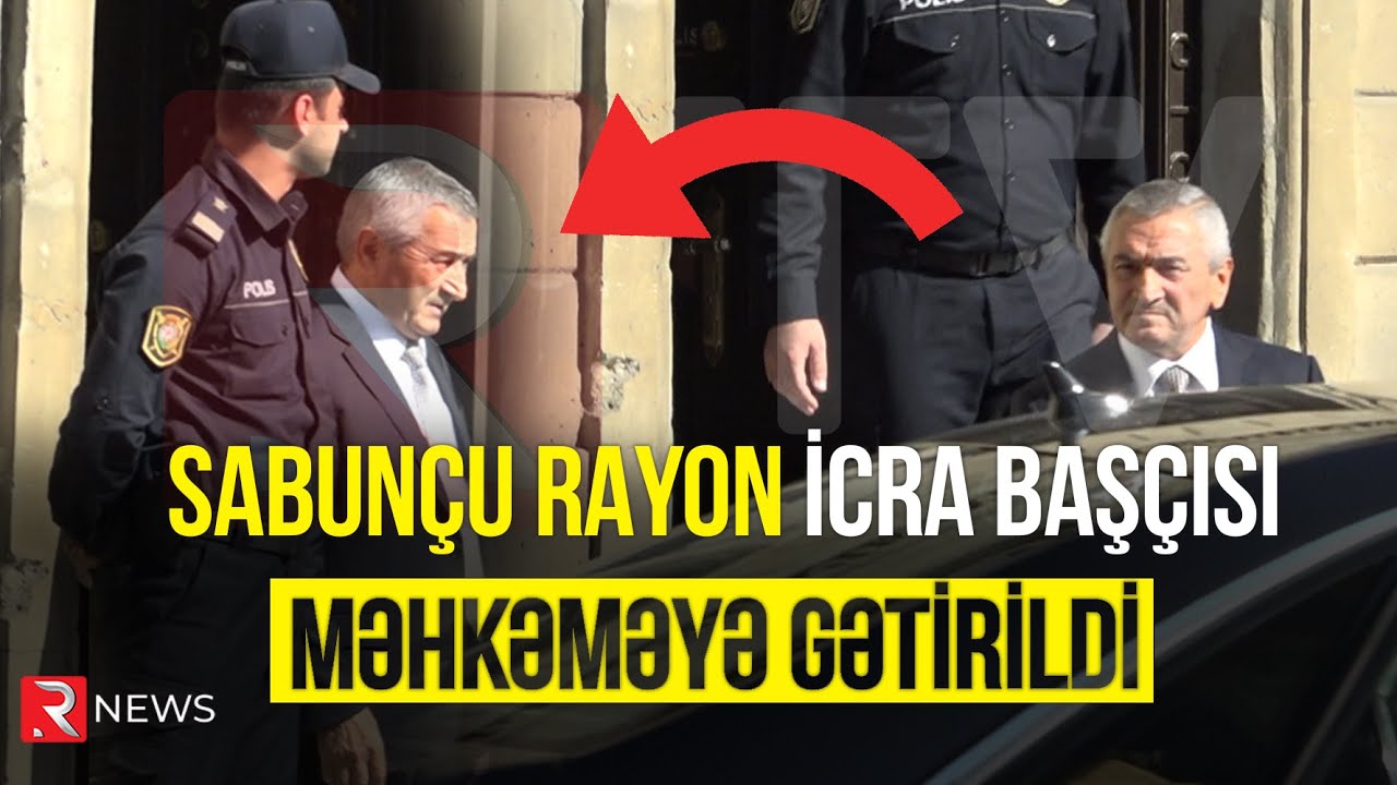 Sabunçu rayon icra başçısı məhkəməyə gətirildi