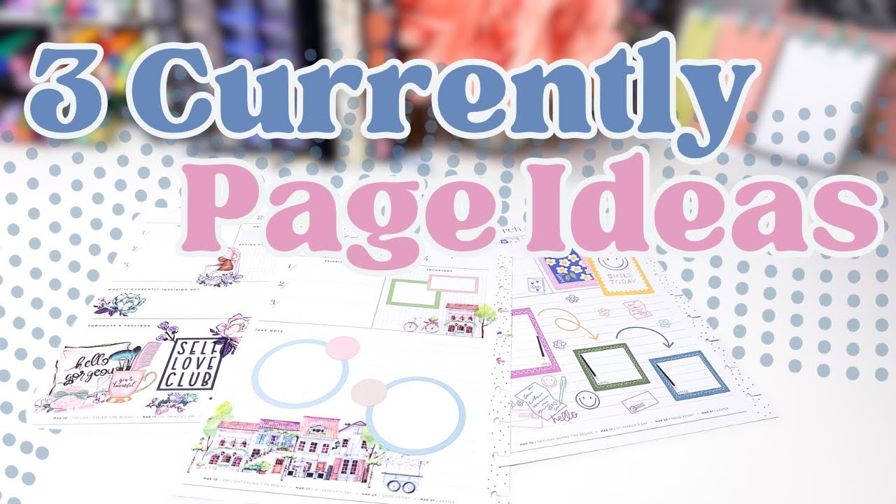 3 Currently Page Ideas for Your March 2024 Happy Planner