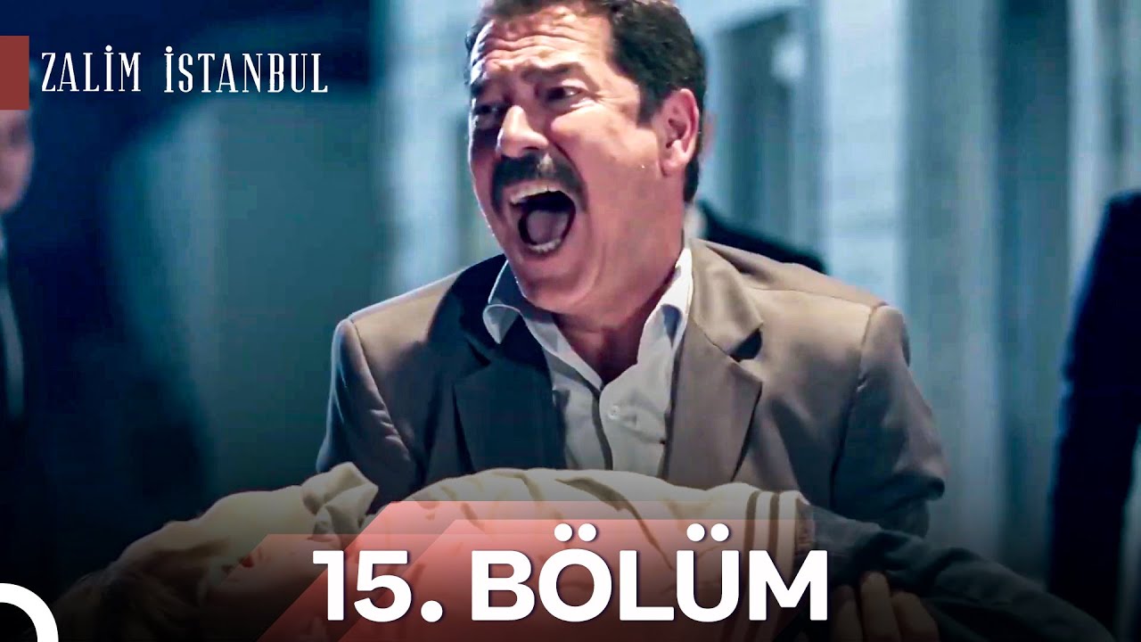 Zalim İstanbul 15. Bölüm (HD)