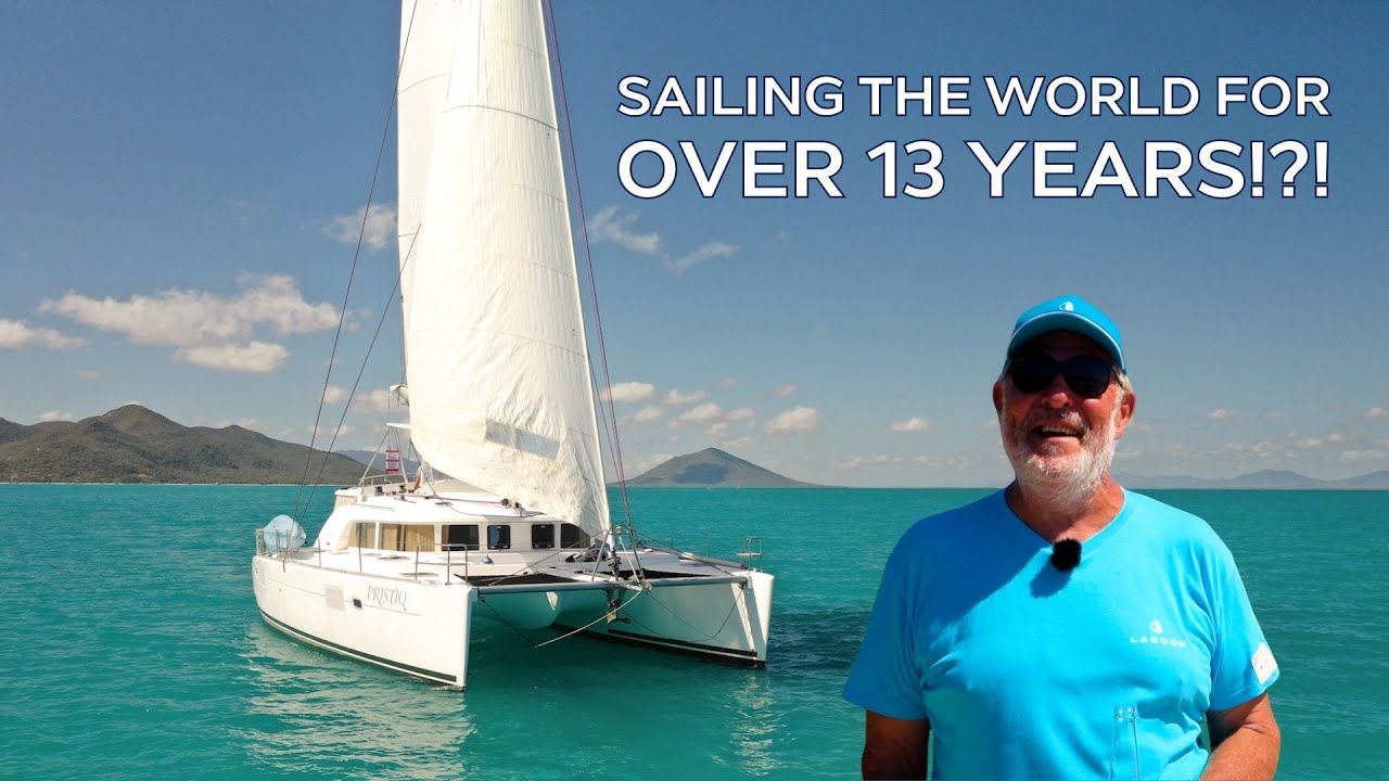 13 Years Living Aboard and Sailing the World on a Lagoon Catamaran