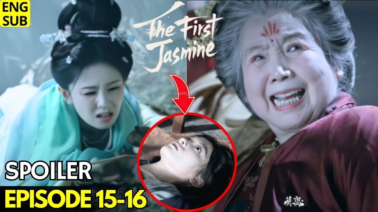 The First Jasmine Spoiler: Ye Li's Grandmother Killed Her Mother And Paid For Trying To Kill Her