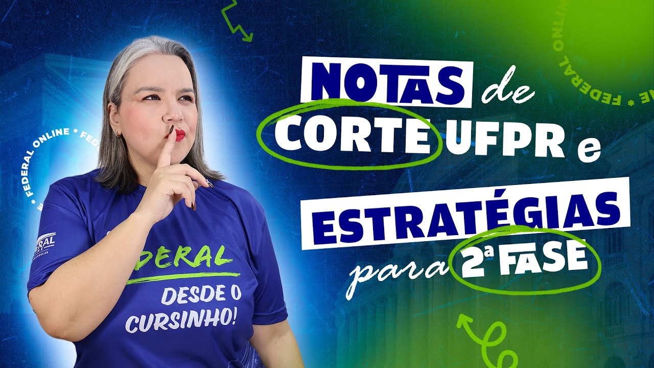 Notas de corte UFPR e Estratégias para 2ª fase