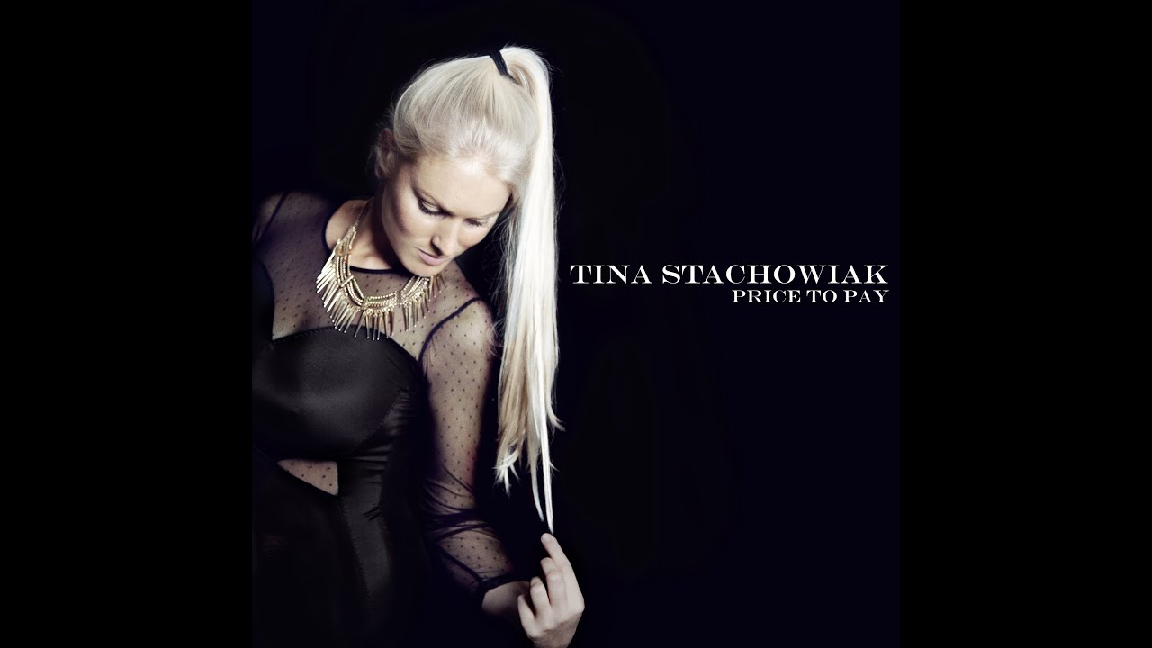 Tina Stachowiak - Price To Pay