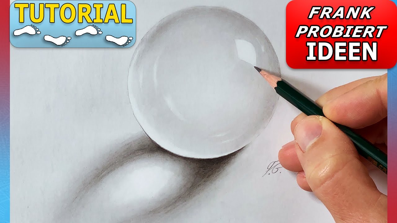 Glaskugel realistisch mit Bleistiften zeichnen: Einfaches Schritt-f&uuml;r-Schritt Tutorial f&uuml;r Anf&auml;nger