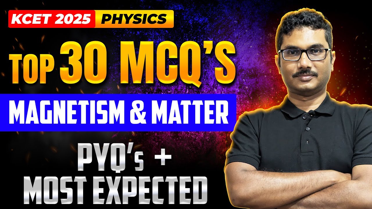 Top 30 KCET MCQs In Magnetism And Matter | KCET Physics 📝🧲
