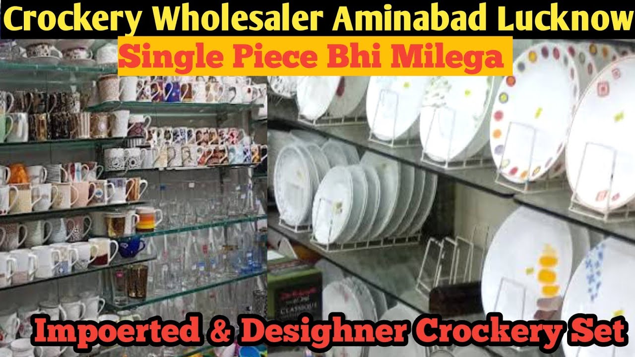 Crockery Set Wholesaler/Retailer l Aminabad Lucknow #aminabad #crockery