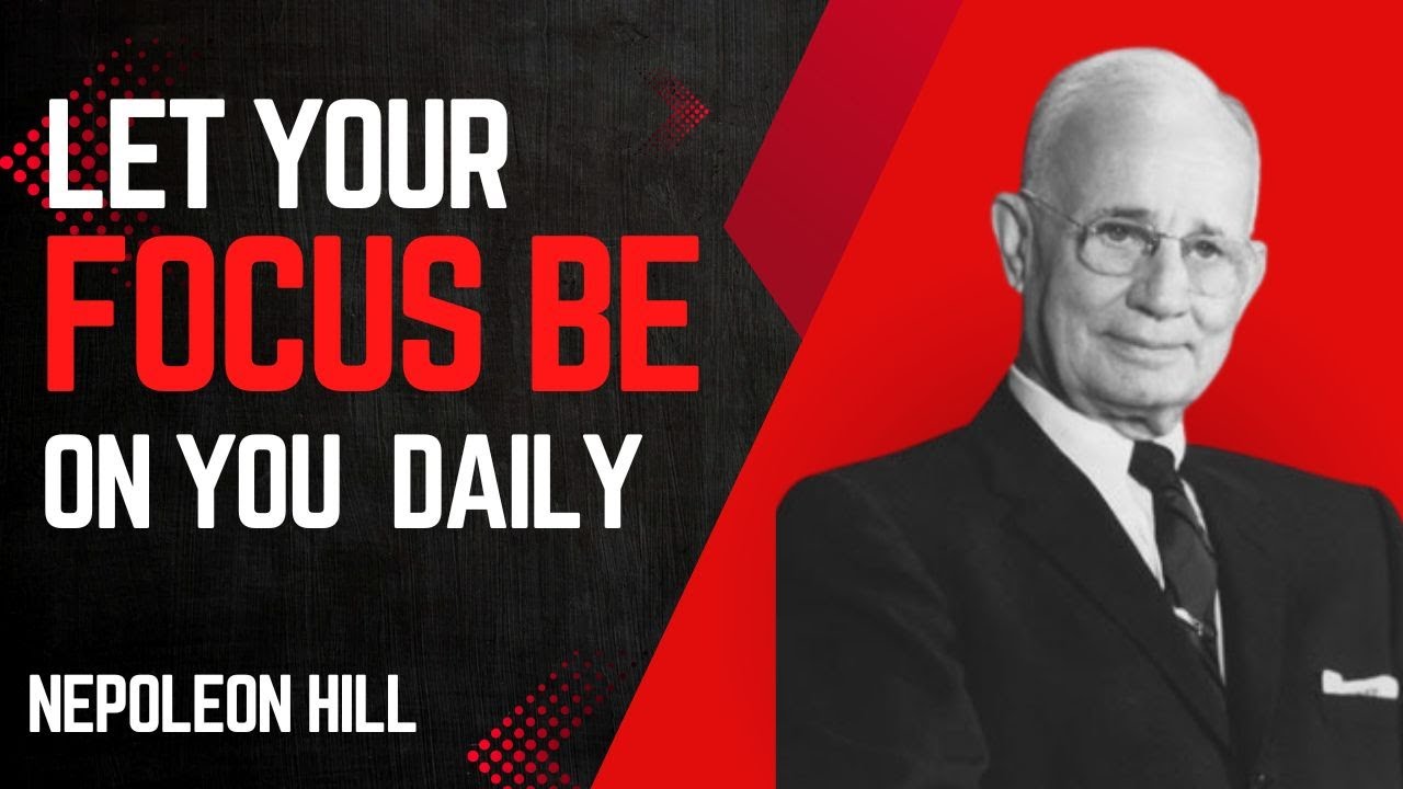 Keep Your Focus On You Until You || Napoleon Hill || Best Movational Speech