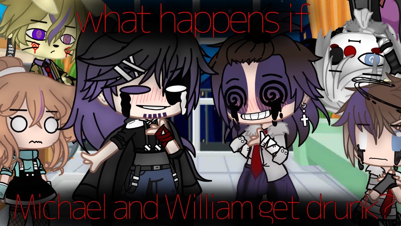 ~Michael and William get drunk || Afton Family | Gacha club~