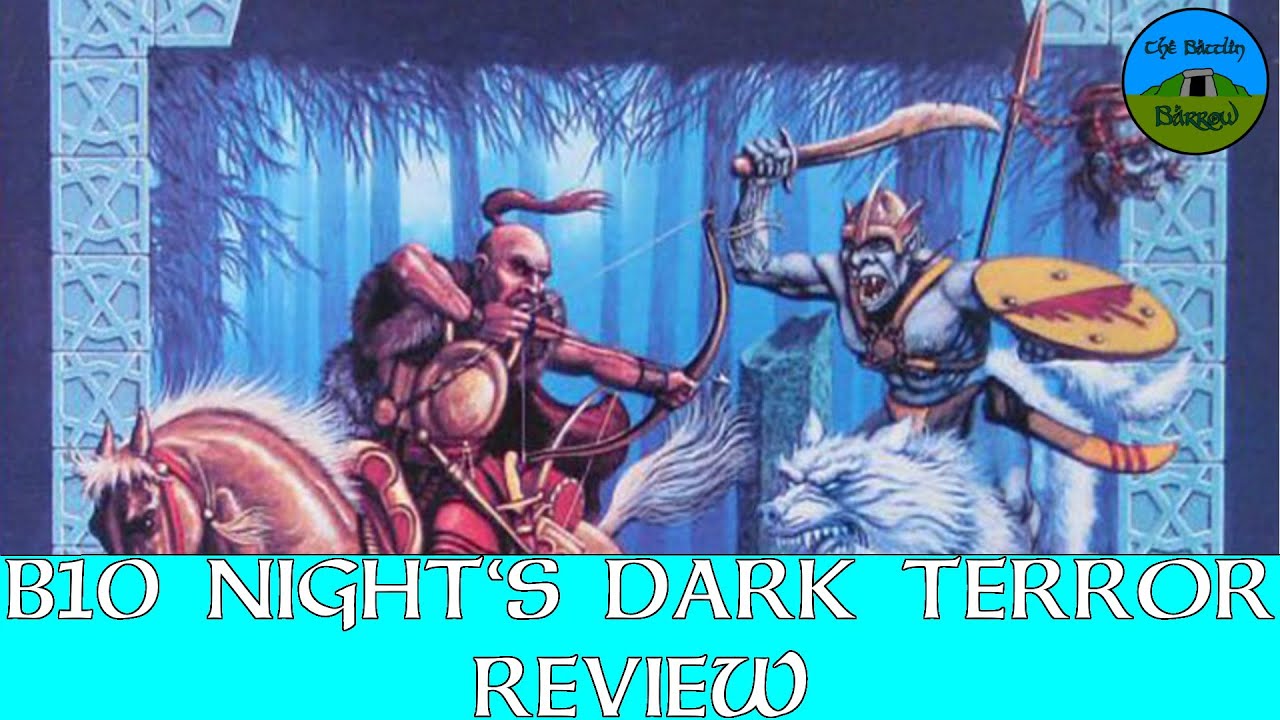 Обзор модуля B10 Nights Dark Terror по Dungeons and Dragons (BECMI).