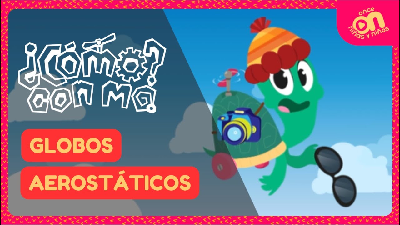 Globos aerostáticos I ¿Cómo? con Mo. Temporada 3