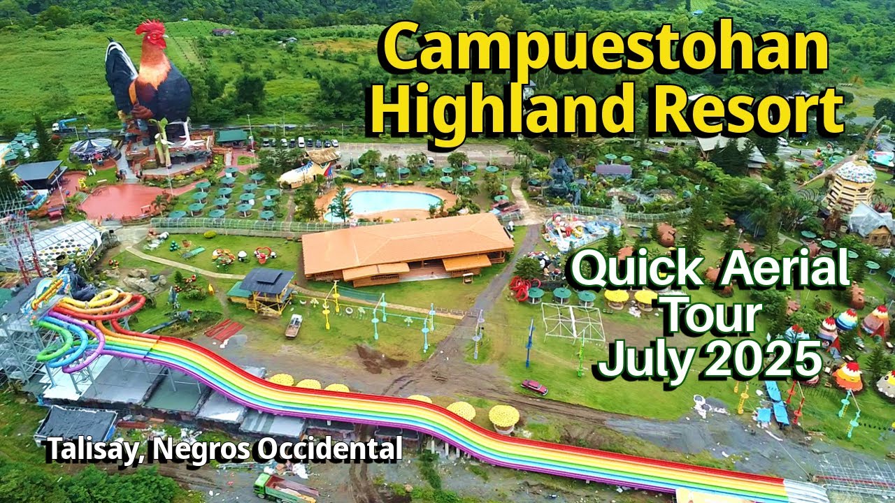 Campuestohan Highland Resort - July 2025 Quick Aerial Visit | Talisay, Negros Occidental