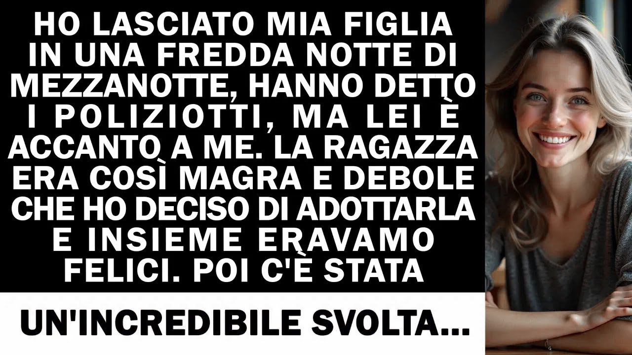 HO LASCIATO MIA FIGLIA IN UNA FREDDA NOTTE DI MEZZANOTTE, HANNO DETTO I POLIZIOTTI, MA LEI E ACCANTO
