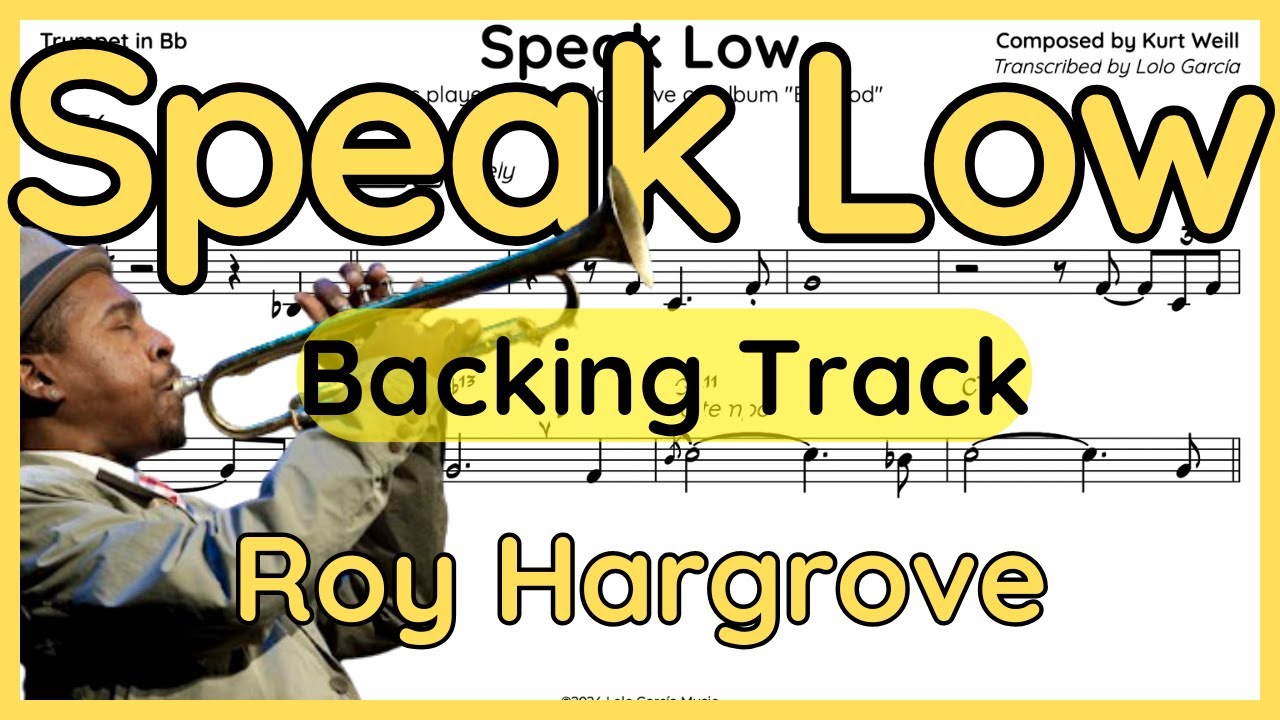 Speak Low · Backing Track (Roy Hargrove) Trumpet Transcription
