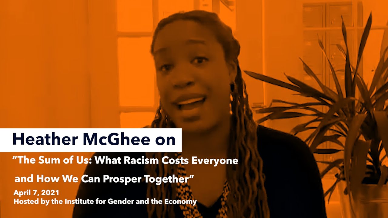 Heather McGhee on “The Sum of Us: What Racism Costs Everyone and How We Can Prosper Together”