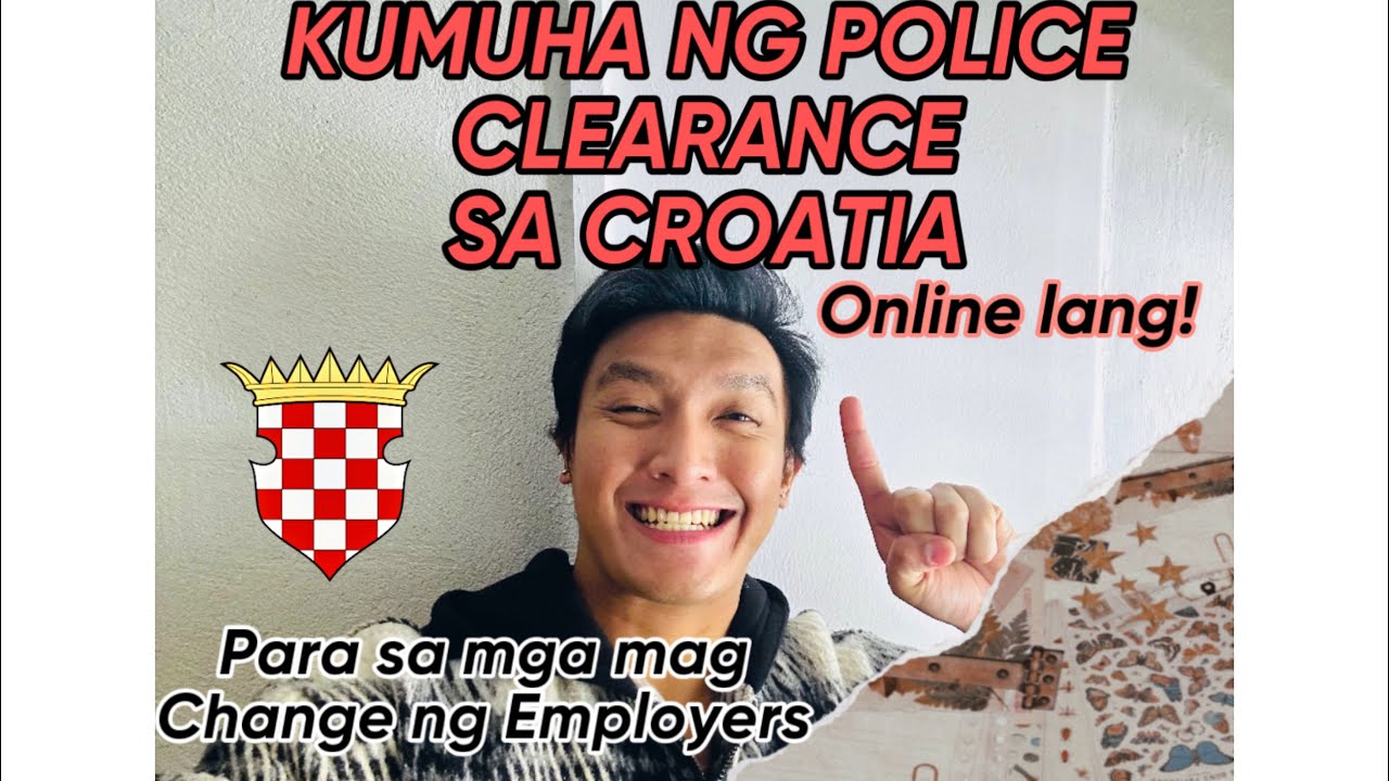 PAANO KUMUHA NG POLICE CLEARANCE SA CROATIA ONLINE?🇭🇷 (Change of Employer and Requirement)