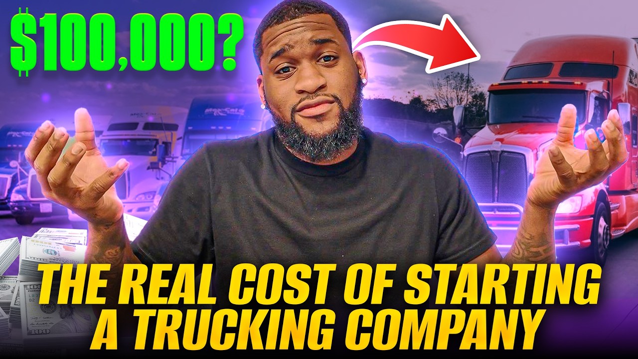 The REAL Cost of Starting a Trucking Company
