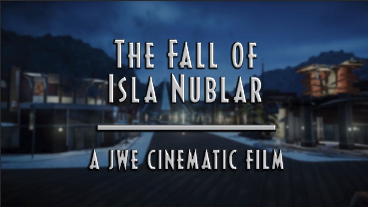 The Fall of Isla Nublar | A Jurassic World Evolution Cinematic Film