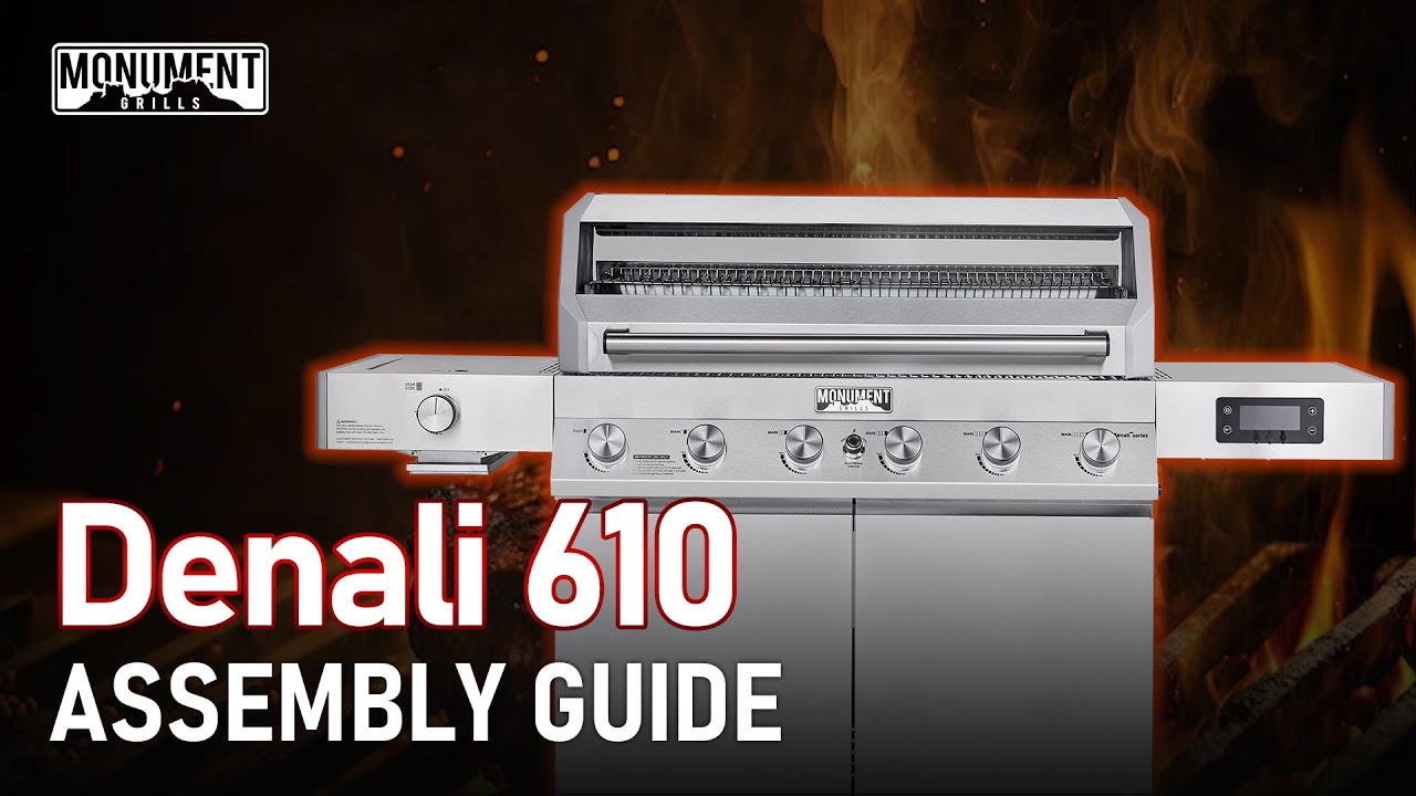 Denali 610 Assembly Guide l Monument Grills
