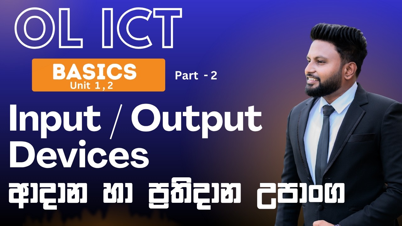 OL ICT | Grade 10 Unit 1 - Day 2 - Computer Hardware [ Input / Output Devices ]