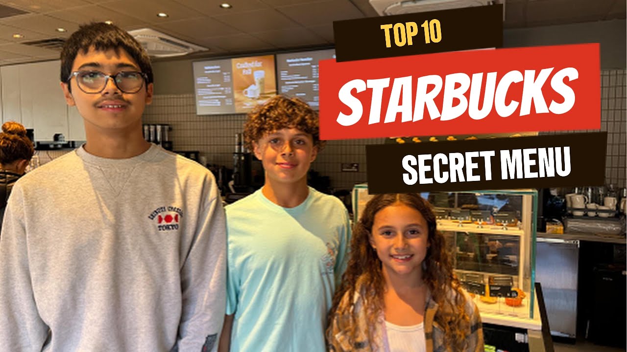 Top 10 Starbucks Secret Menu