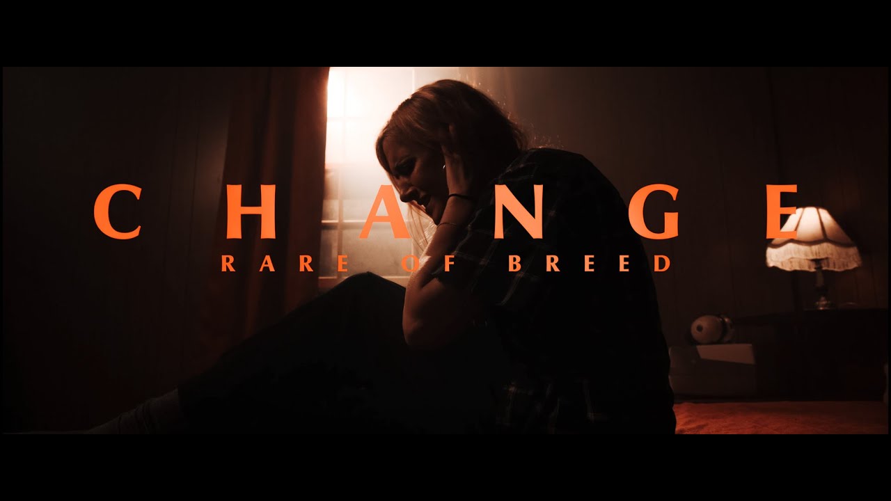 Rare of Breed - CHANGE (Music Video)