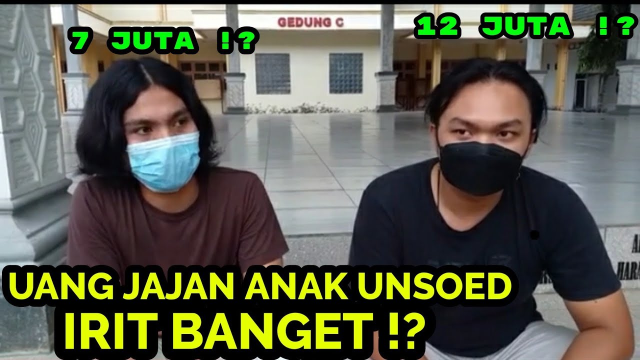 Berapa UANG JAJAN ANAK UNSOED ? | Biaya Hidup Mahasiswa UNSOED