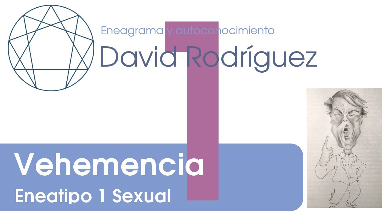 Eneatipo 1 Subtipo Sexual: Vehemencia