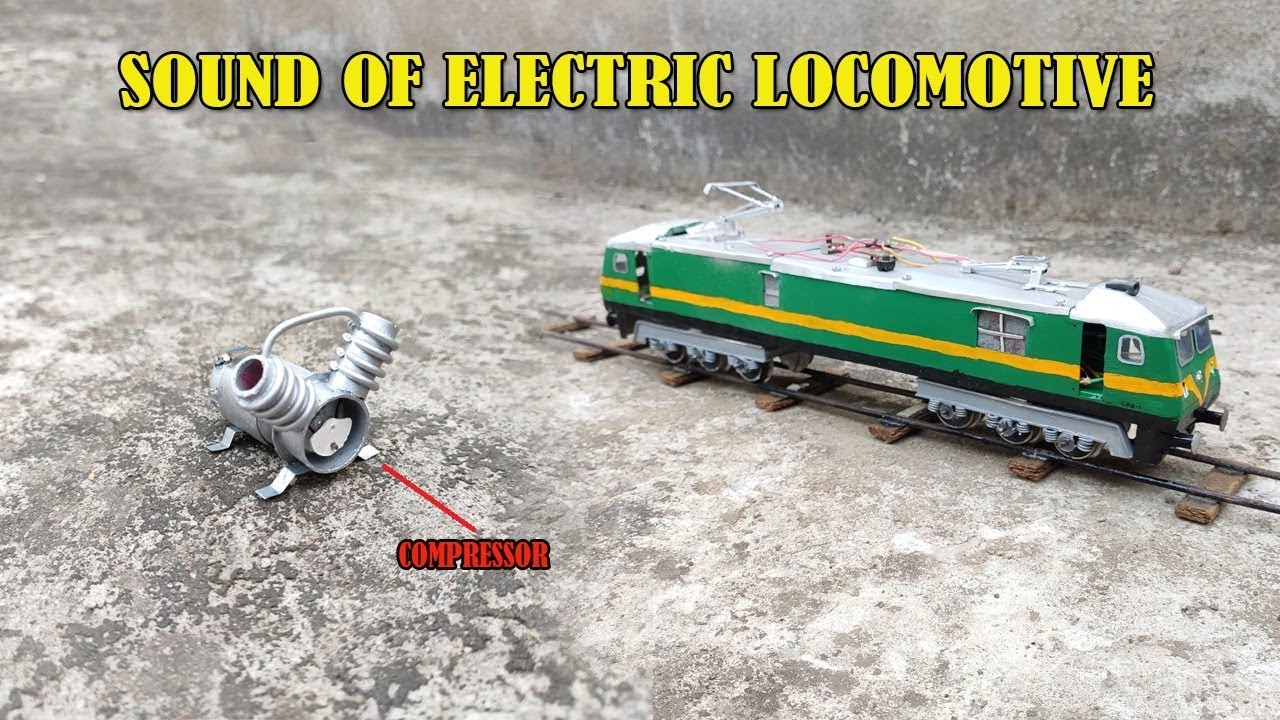 Sound Of Electric Locomotive | How To Make Model Train Compressor | In HIndi