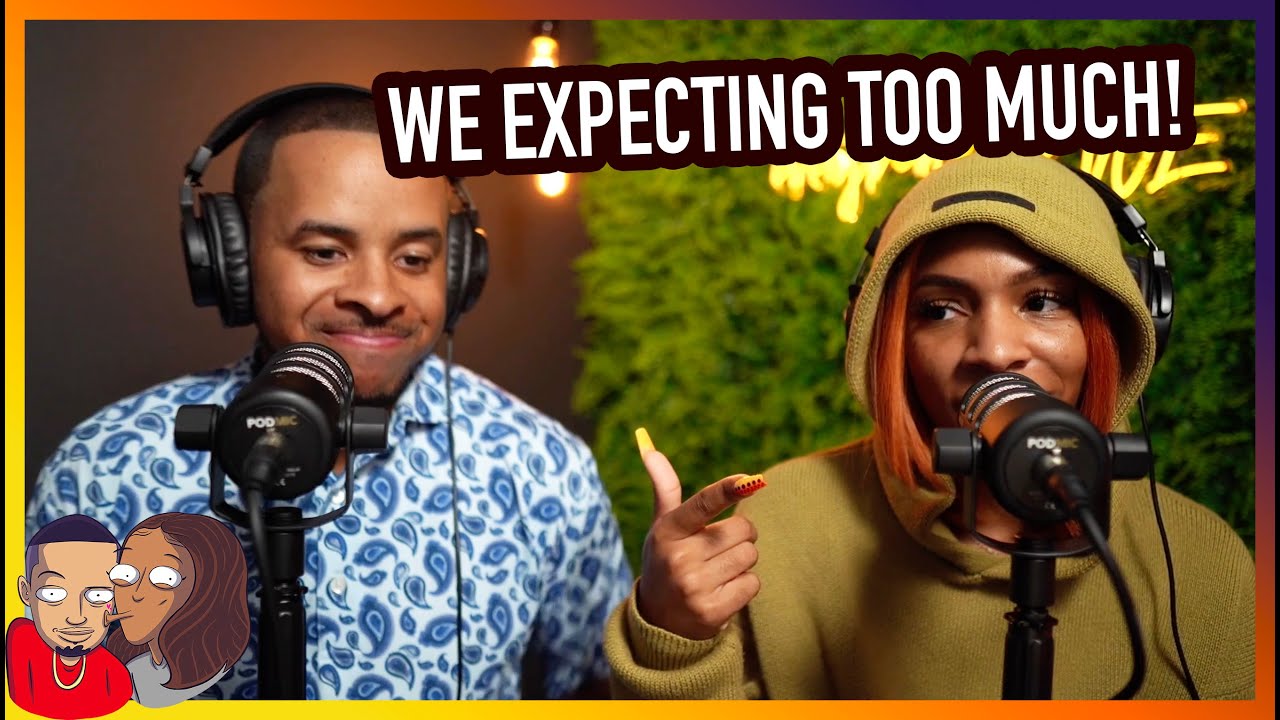 Our Expectations are TOO HIGH: Romanticizing Relationships, Self Work, and Future Projecting