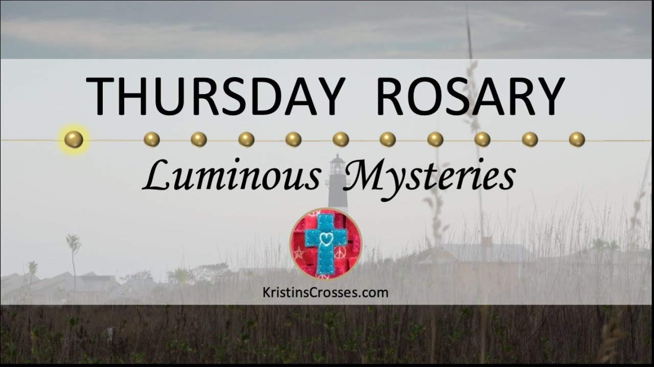 Thursday Rosary • Luminous Mysteries of the Rosary 💚 Thursday, January 22, 2026 VIRTUAL ROSARY