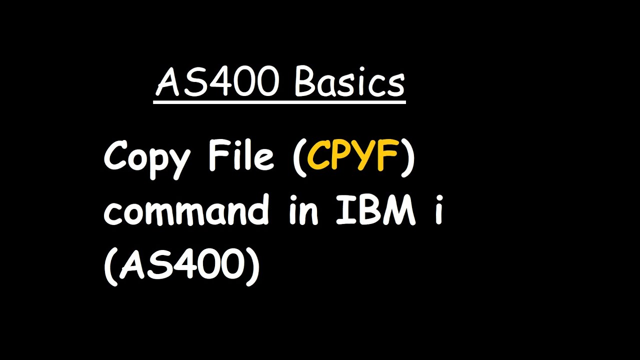 Copy File (CPYF) command in IBM i (AS400)
