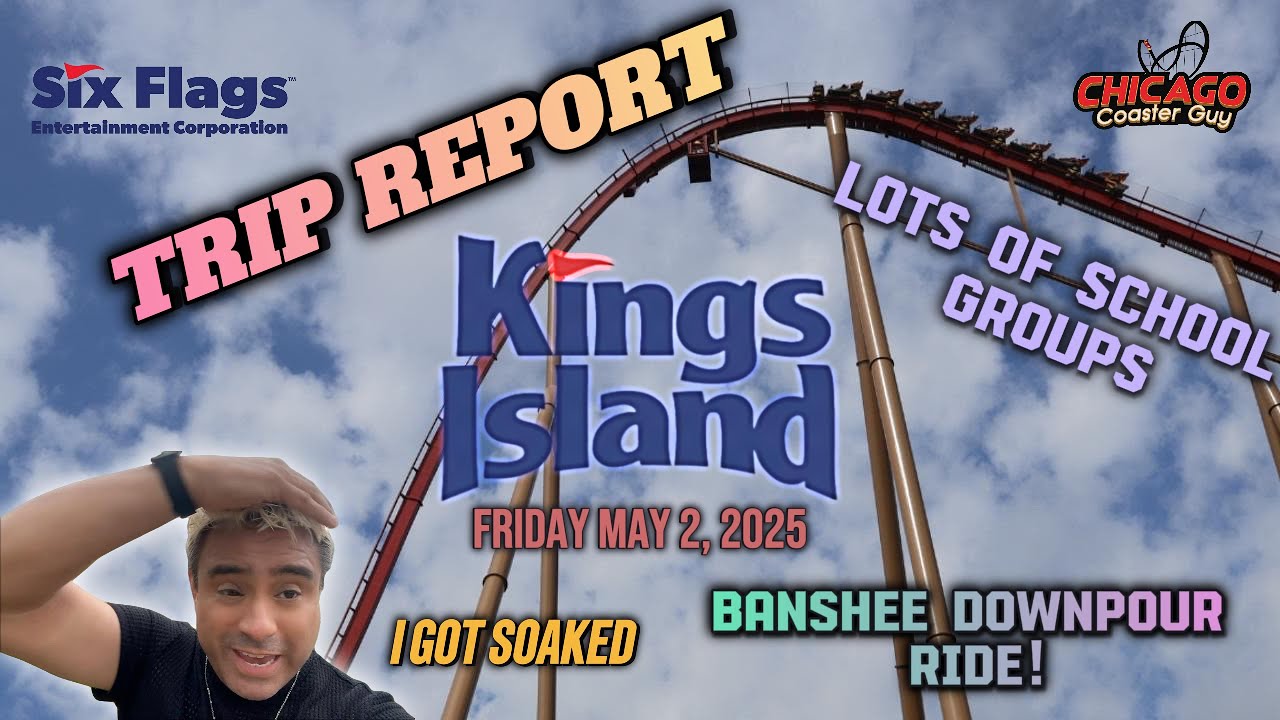 Kings Island Trip Report May 2, 2025