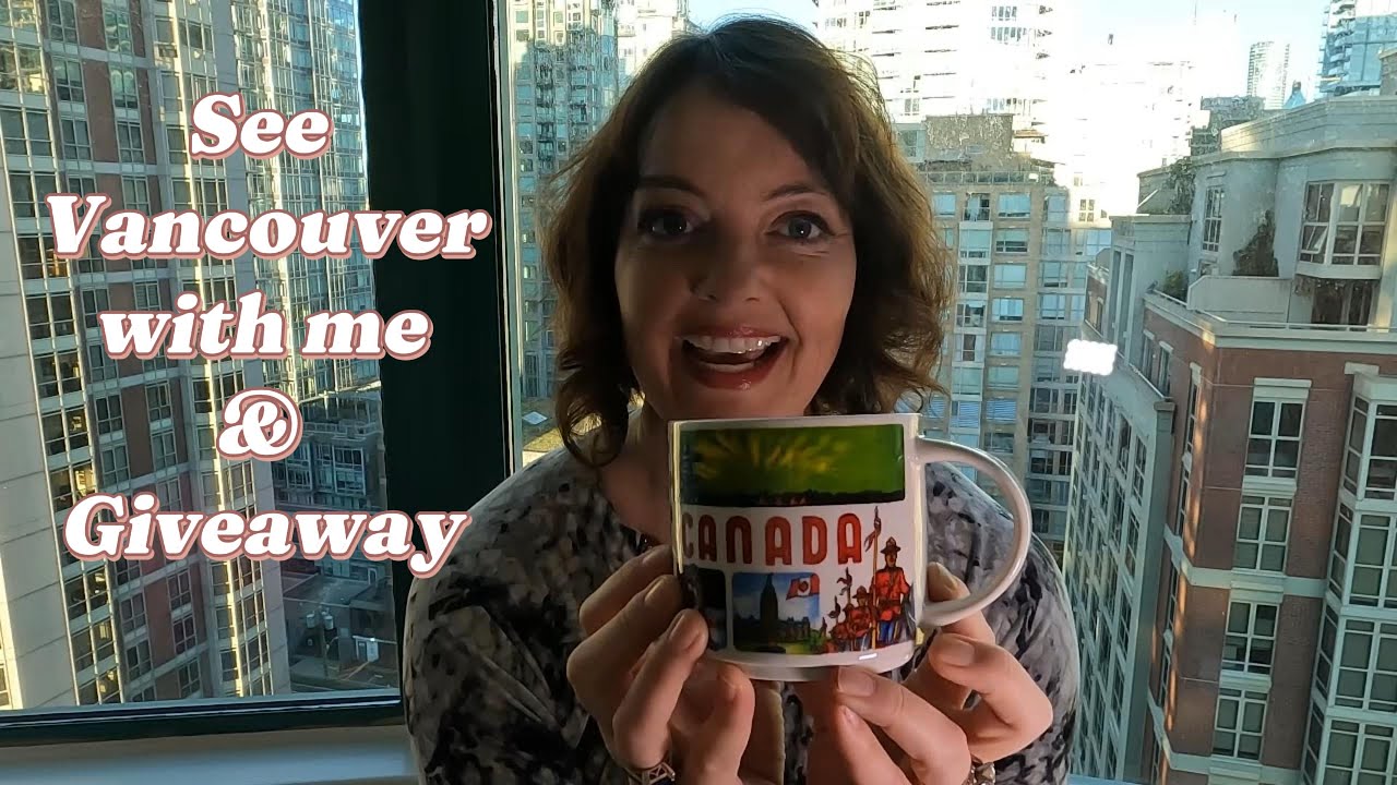 Exploring Vancouver Over 50 | Creative Travel Video + Souvenir Giveaway!