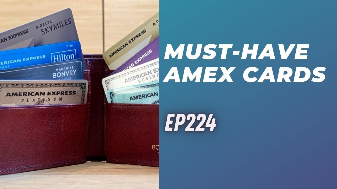 Must-have Amex Cards | Ep224 | 10-14-23