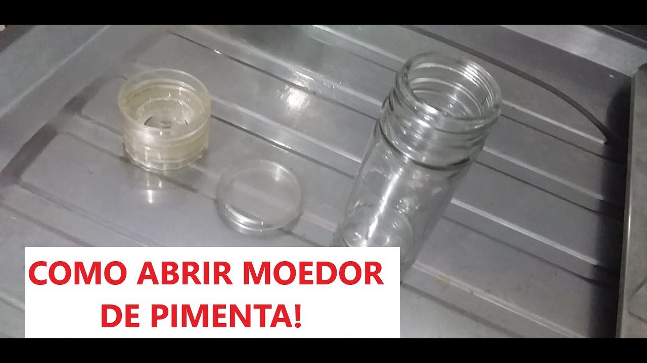 COMO ABRIR VIDRO  MOEDOR DE PIMENTA - DICA