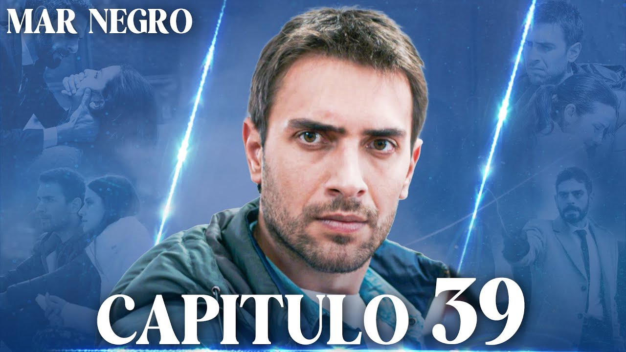 Mar Negro Capítulo 39 | Fugitiva