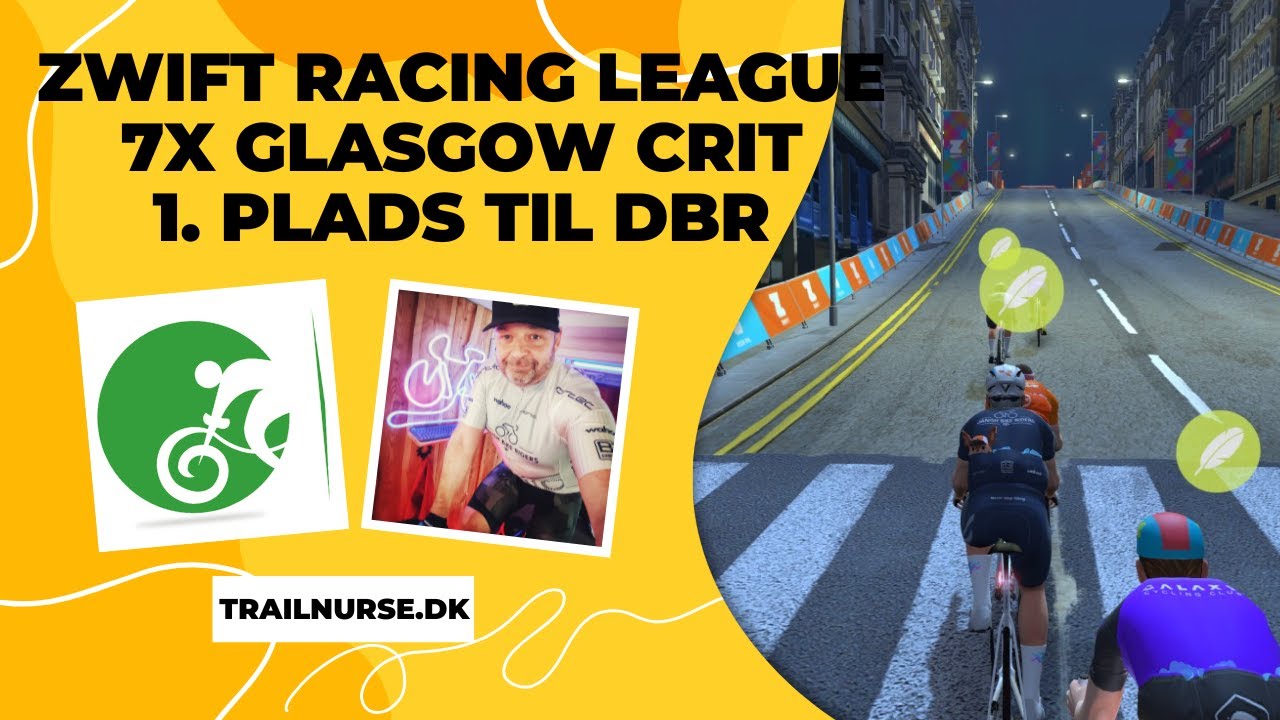 Zwift Racing League - 7x Glasgow Crit point race - 1. plads til Danish Bike Riders