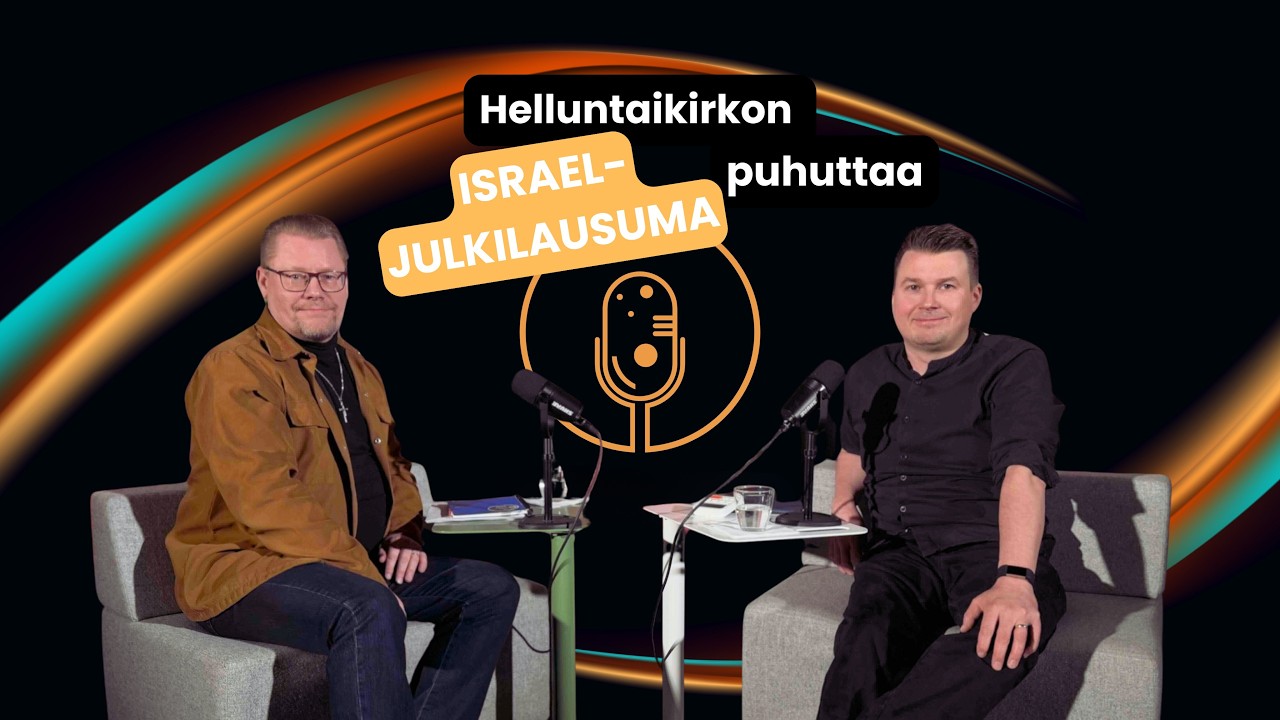 RV Podcast // Helluntaikirkon Israel-julkilausuma puhuttaa
