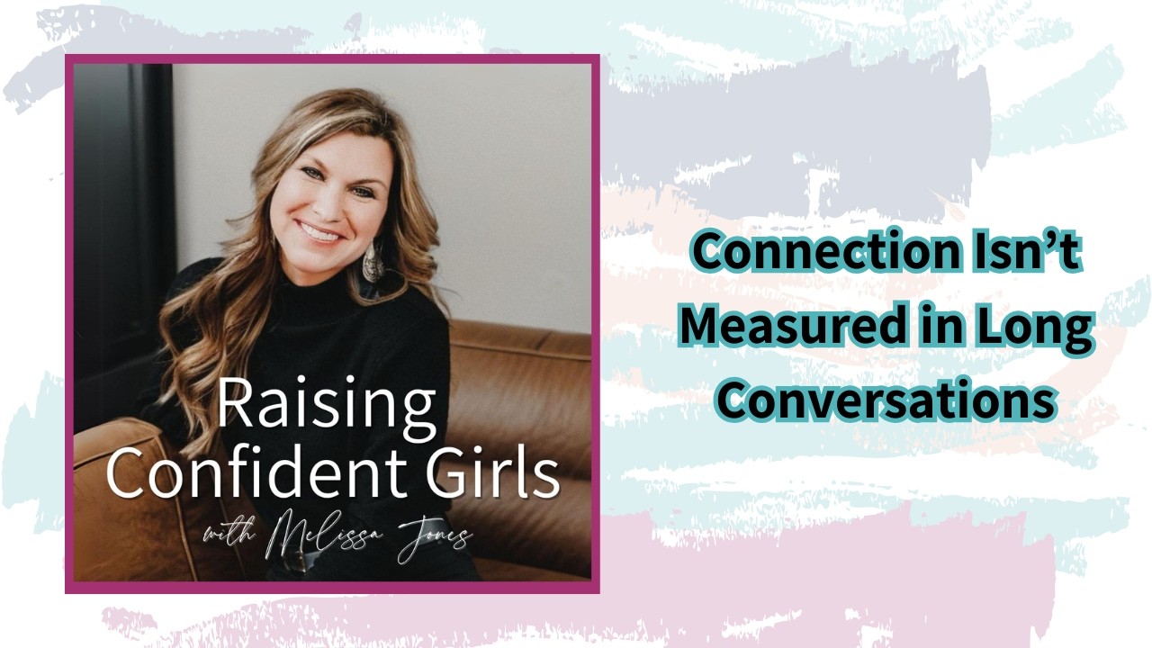 Connection Isn’t Measured in Long Conversations