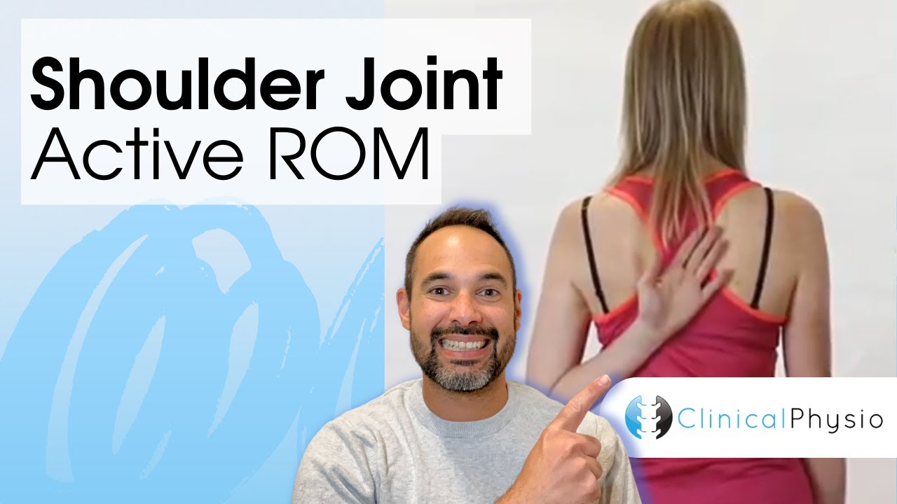 Shoulder Active Range of Motion / Movement | Clinical Physio Premium