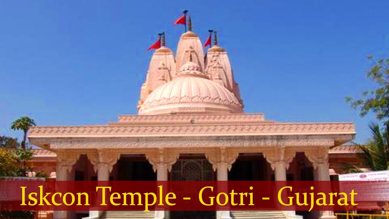 Iskcon Temple - Gotri - Gujarat