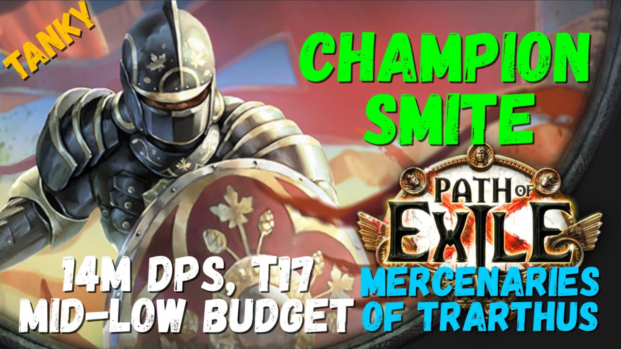 [POE 3.27 Ready] Champion Smite Build, Fast and Tanky, Mid-Low Budget