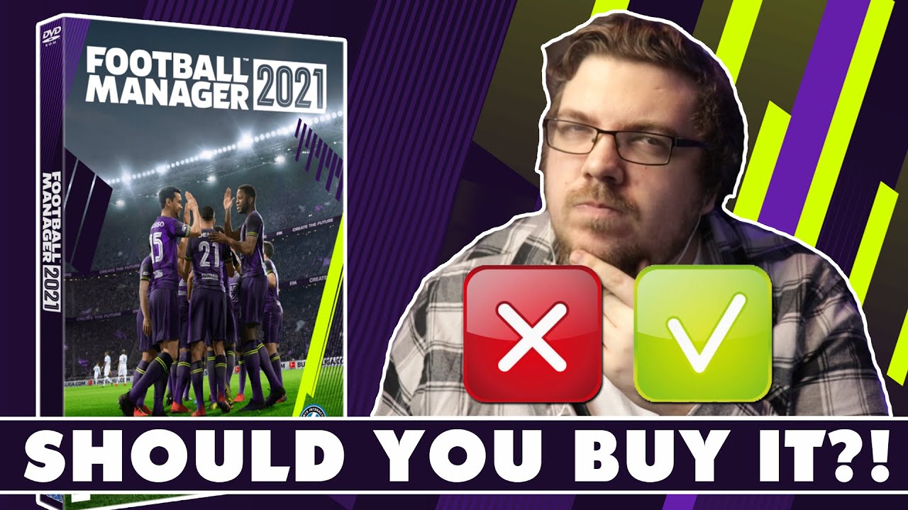 Should You Buy FM21?