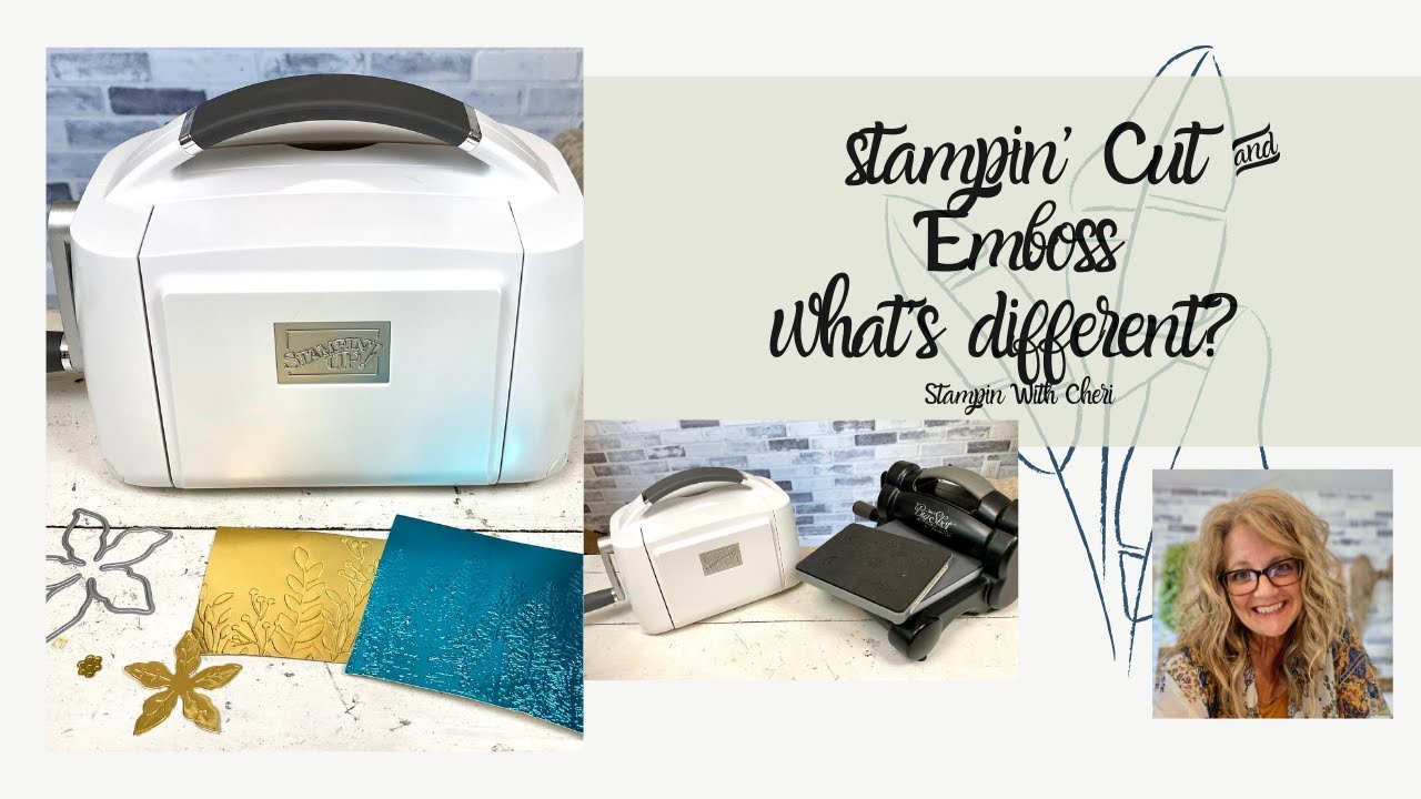 New Stampin' Cut & Emboss vs Big Shot - What's New What's Different