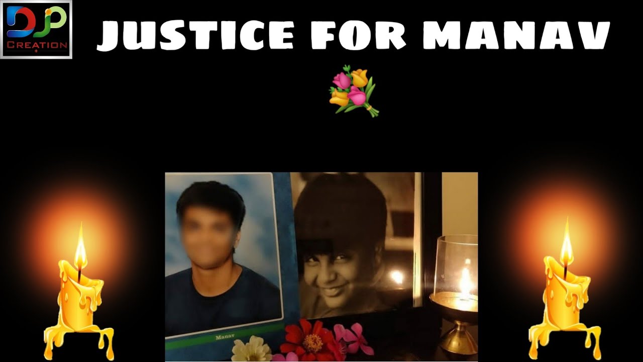 Justice For Manav | DJP Creation