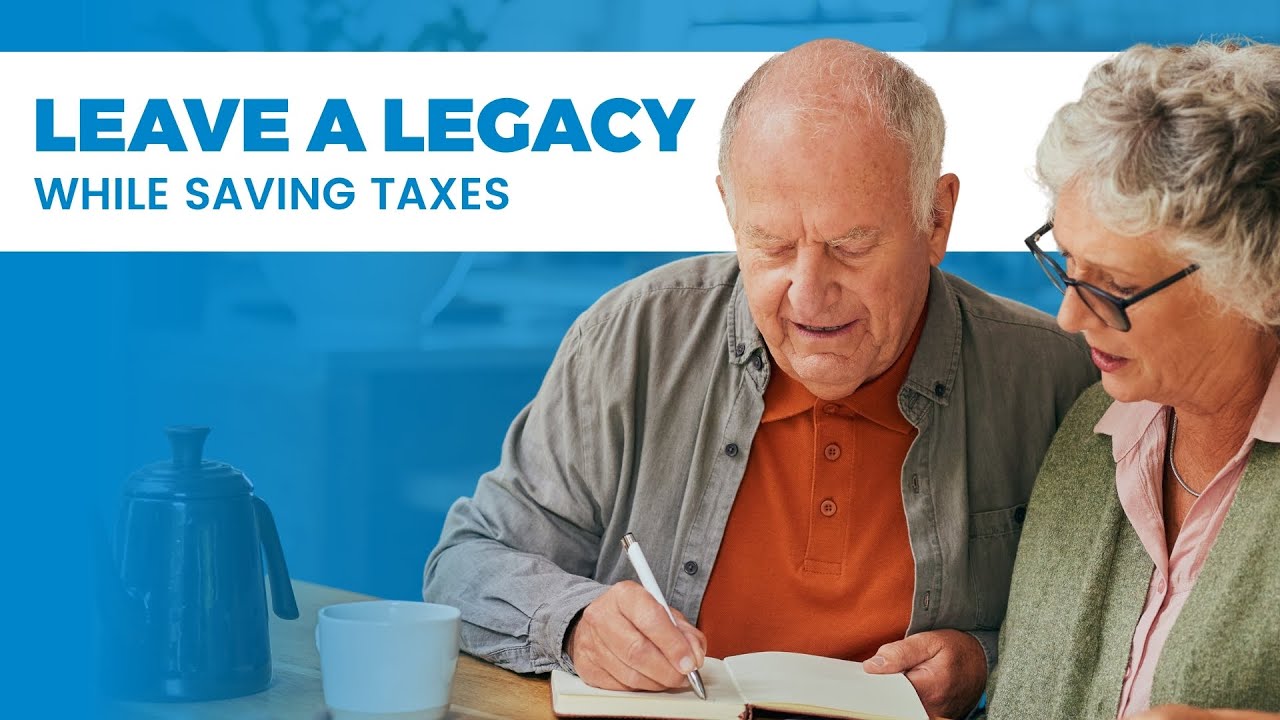 How to Leave a Legacy While Saving Taxes - Webinar