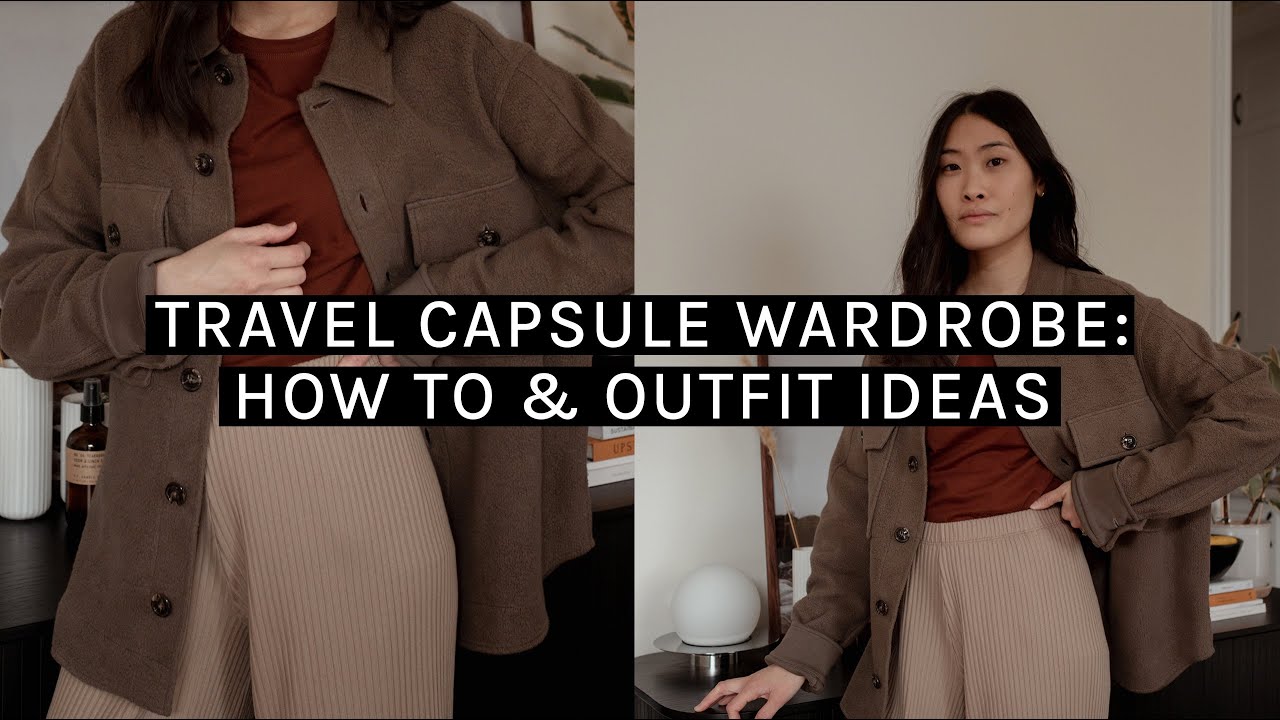 my travel capsule wardrobe, how to & 15+ minimal travel outfits